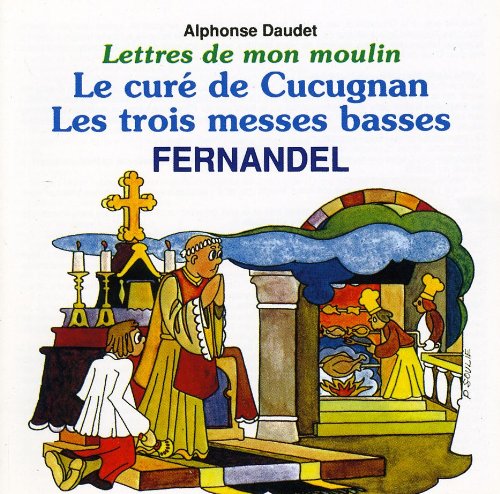 Lettres De Mon Moulin 3: Le Cure De Cucugnan
