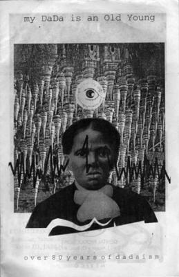My Dadá Is An Old Young (over 80 Years Of Dadaism)