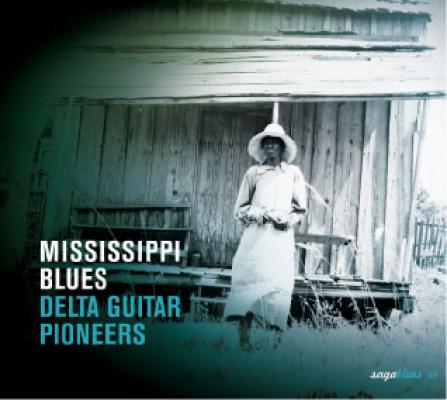 Mississippi Blues Delta Guitar Pioneers