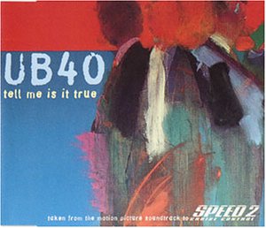 Ub40 / Tell Me Is It True