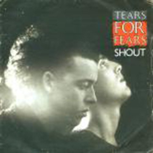 Tears For Fears - Shout -