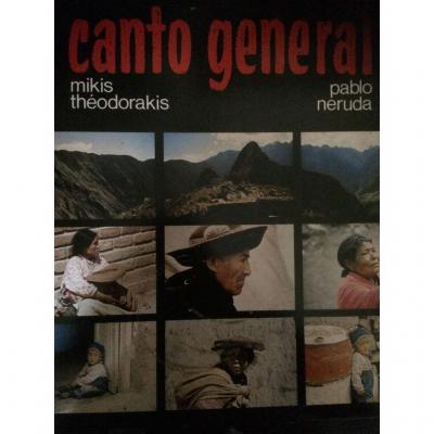 Canto General, Cantate De Mikis Théodorakis Sur Le Poème De Pablo Neruda