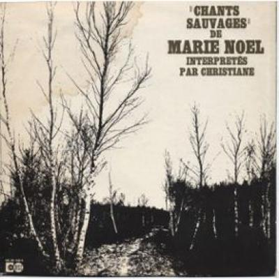 Chants Sauvages De Marie Noel