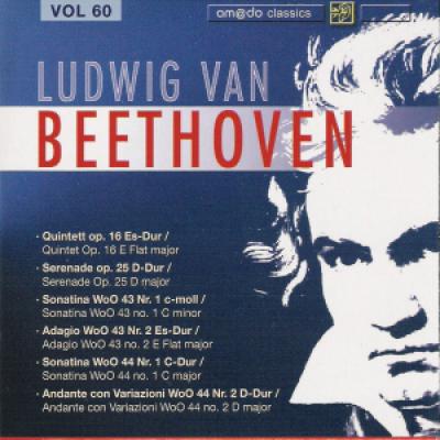Vol 60 :quintet In E Flat, Op.16; Serenade In D, Op.25; Sonatina No.1 In C Minor, Woo 43; Adagio No.2 In E Flat, Woo 43; Sonatina No.1 In C, Woo 44; Andante Con Variazioni No.2 In D, Woo 44  Irina Edelstein (piano), Stefan Gleitsmann (oboe), Ulrich Mehlha