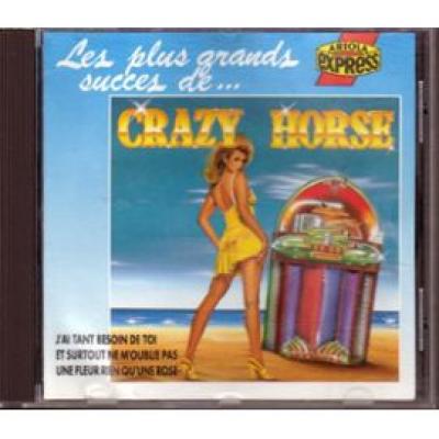 Les Plus Grands Succès De ... Crazy Horse