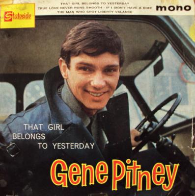 That Girl Belongs To Yesterday / True Love Never Runs Smooth / If I Didn't Have A Dime / The Man Who Shot Liberty Valance