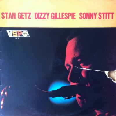 Stan Getz / Dizzy Gillespie / Sonny Stitt