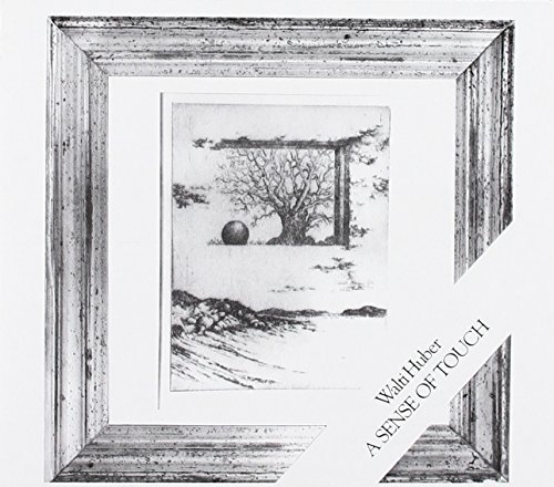 A Sense Of Touch By Walti Huber