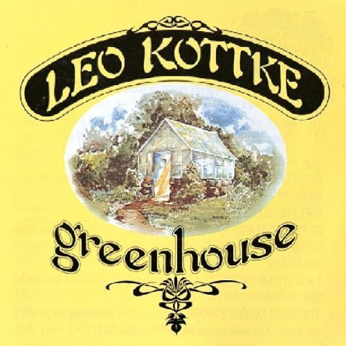 Leo Kottke -  Greenhouse