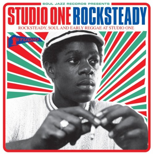 Studio One Rocksteady: Rocksteady, Soul And Early Reggae At Studio One