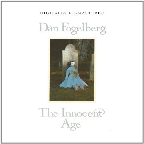 The Innocent Age By Dan Fogelberg