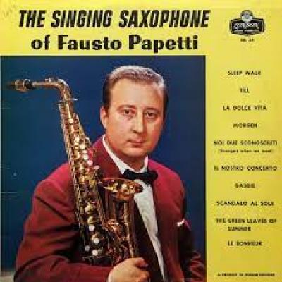 The Singing Saxophone Of Fausto Papetti