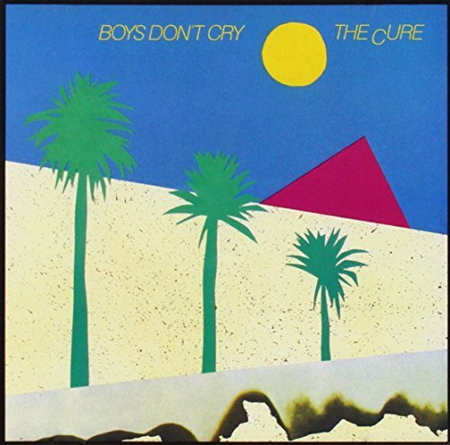 Boys Don't Cry By The Cure