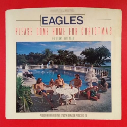 Eagles Please Come Home For Christmas B/w Funky New Year 45 Rpm 7 White