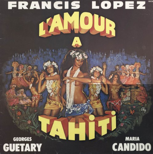 L'amour A Tahiti De Francis Lopez