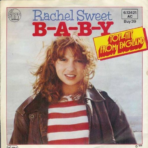 Rachel Sweet - B-a-b-y - Stiff Records - 6.12421 Ac, Stiff Records - 6.12 421, Stiff Records - Buy 39, Teldec »telefunken-decca« Schallplatten Gmbh - 6.12 421