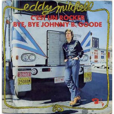 C'est Un Rocker / Bye Bye Johnny B.goode