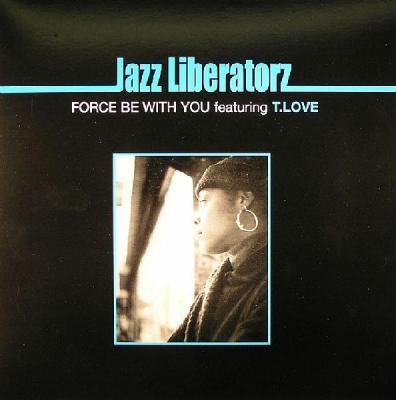 Force Be With You (feat T. Love)