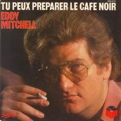 Tu Peux Preparer Le Cafe Noir / C'est Bien Fait - 45 Tour -