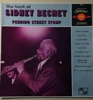 The Best Of Sidney Bechet Perdido Street Stomp