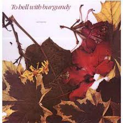 To Hell With Burgundy