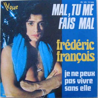 Mal Tu Me Fais Mal / Je Ne Peux Pas Vivre Sans Elle