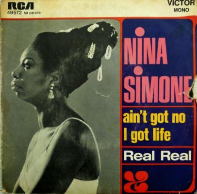 Ain't Got No I Got Life - Real Real - **