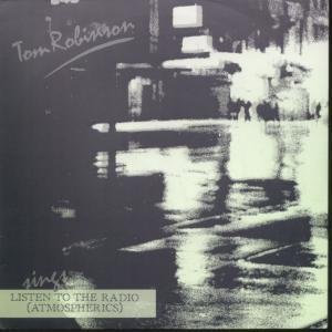 Tom Robinson / Listen To The Radio