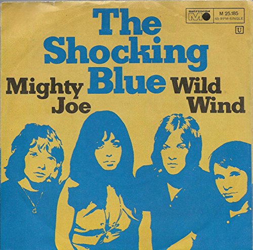 Shocking Blue - Mighty Joe / Wild Wind - Metronome - M 25.185, Metronome - M 25 185