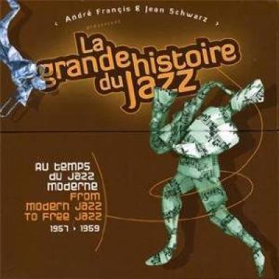 La Grande Histoire Du Jazz  Au Temps Du Jazz Moderne
