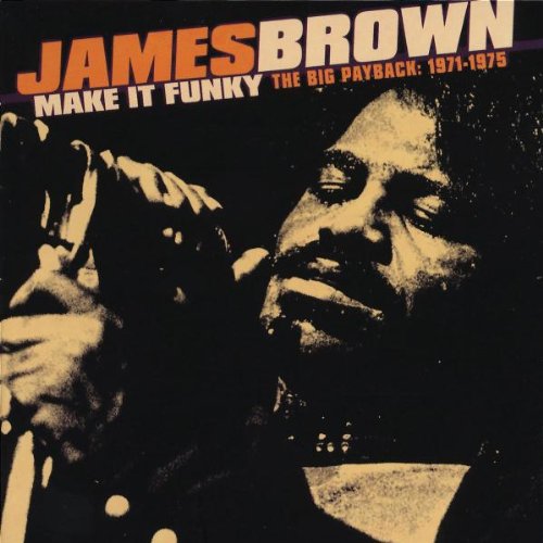 Make It Funky: Big Payback 1971-1975