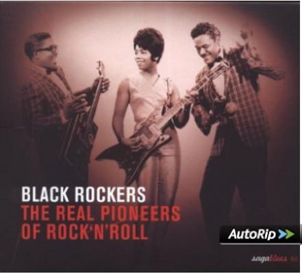 Black Rockers : The Real Pioneers Of Rock'n'roll