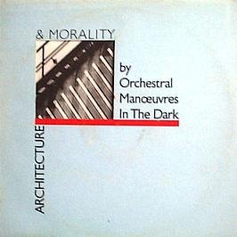 Orchestral Manoeuvres In The Dark / Architecture & Morality