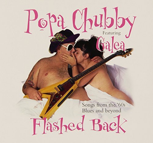 Flashed Back By Popa Chubby