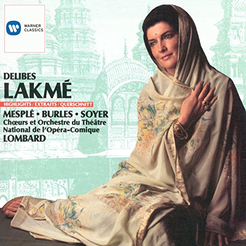 Delibes: Lakmé - Highlights