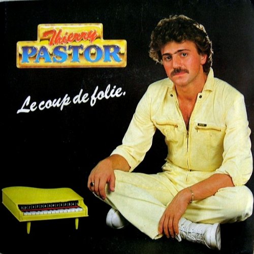 Le Coup De Folie - Thierry Pastor 7 45