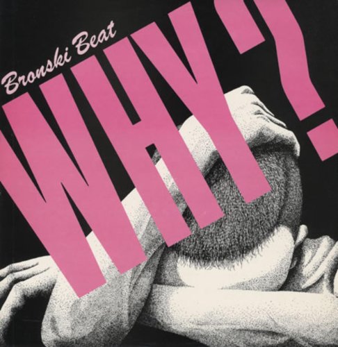 Bronski Beat / Why