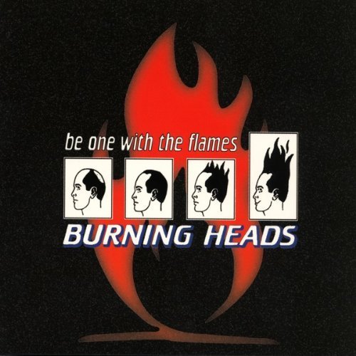 Be One With The Flames By Burning Heads