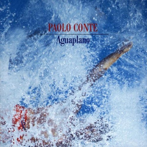 Aguaplano By Paolo Conte
