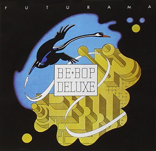 Futurama By Be Bop Deluxe