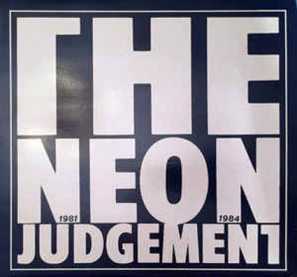 Neon Judgement 1981 1984