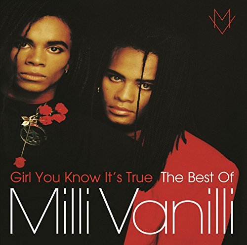 Girl You Know It's True: The Best Of Milli Vanilli By Milli Vanilli