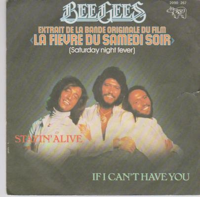 Stayin' Alive / If I Can't Have You