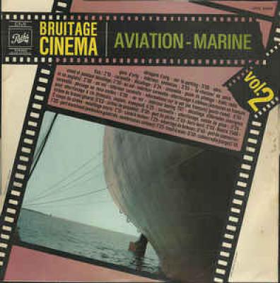 Bruitage Cinéma Vol. 2 - Aviation - Marine