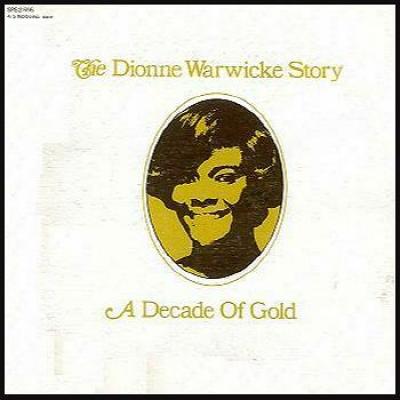 The Dionne Wawwicke Story- A Decade Of Gold