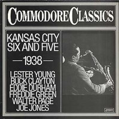 Commodore Classics / Kansas City Six And Five : 1938