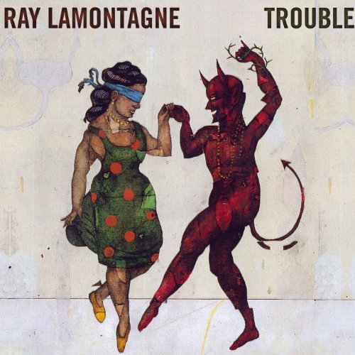 Trouble By Lamontagne,ray