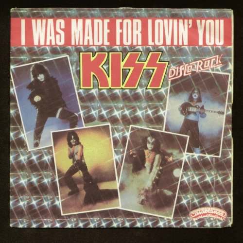 I Was Made For Lovin' You / Hard Times