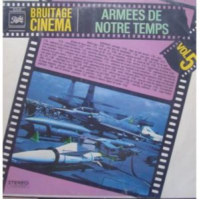 Bruitage Cinéma Vol. 5 - Armées De Notre Temps