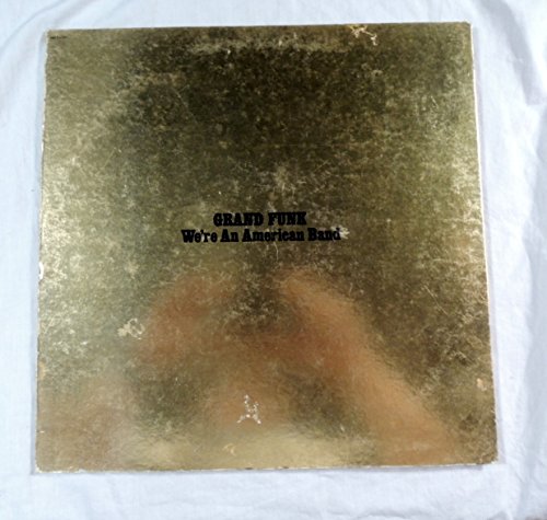 Grand Funk - We're An American Band - Yellow Vinyl Lp